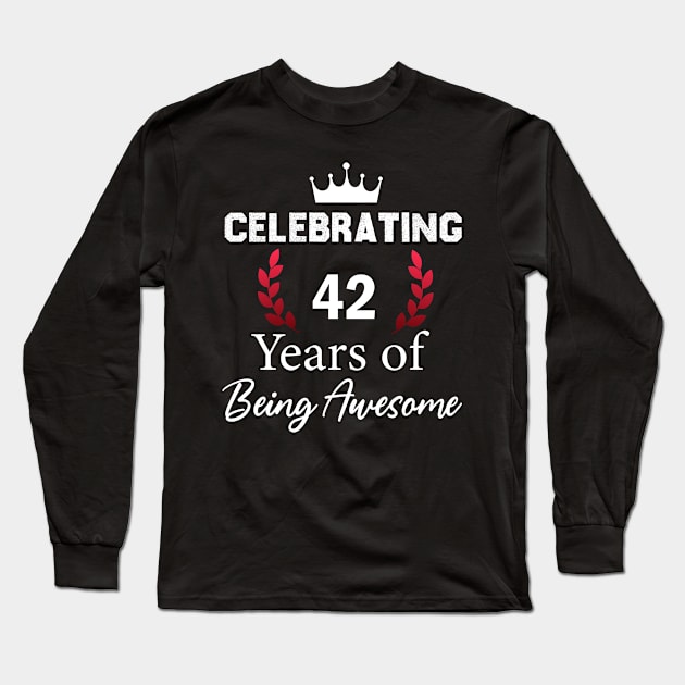 42 Years of Being Awesome, 42 year old birthday gift Long Sleeve T-Shirt by foxfieldgear